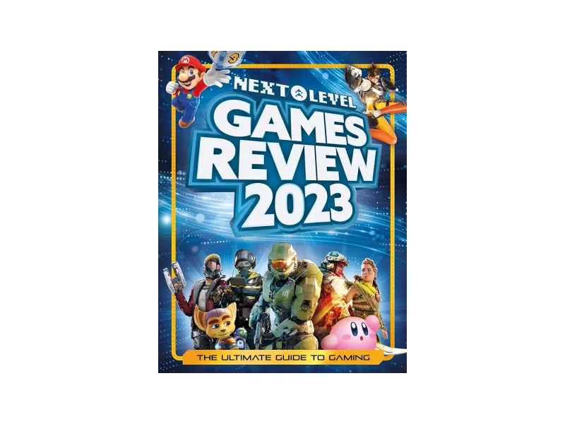Next Level Games Review 2023: A bumper, illustrated, and annual gaming guide for teens and adults, packed with over 200 video games, plus a special eSports chapter!