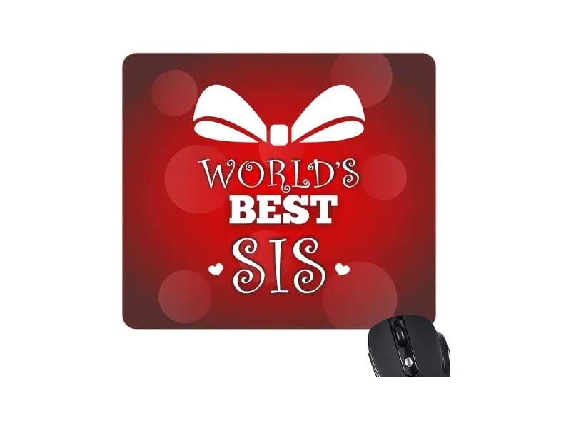 TheYaYaCafe Printed Mousepad Worlds Best Sis 7x8.5 Inches for Sister, Rakhi Raksha Bandhan Birthday Bhai Dooj Gift for Sister, Sis, Behen from Brother